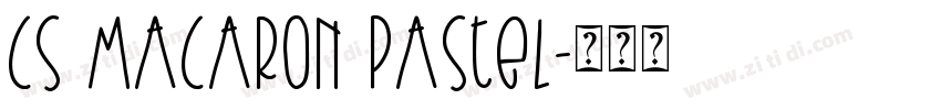 CS Macaron Pastel字体转换